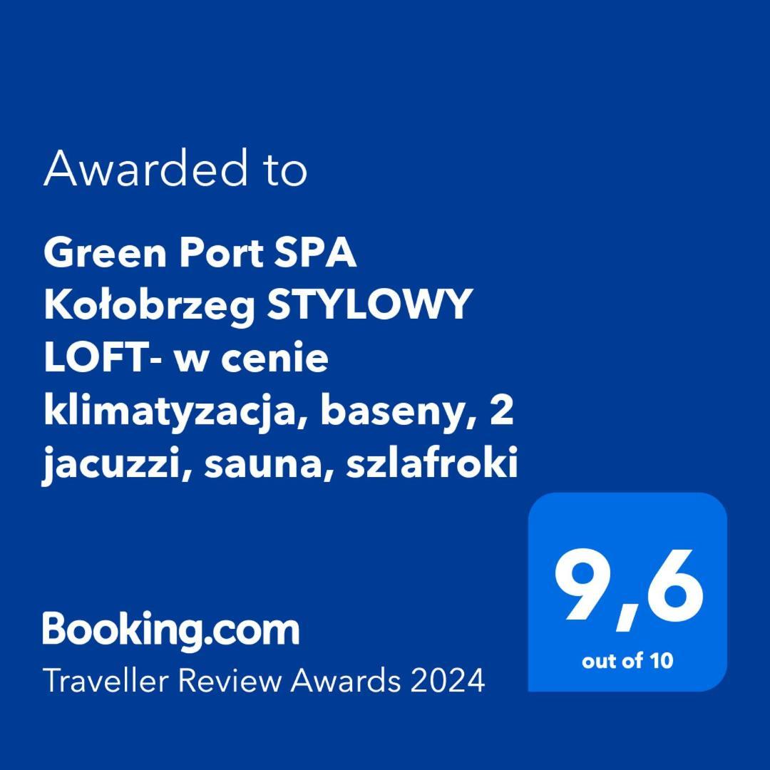 Green Port Spa Kolobrzeg Stylowy Loft- W Cenie Klimatyzacja, Baseny, 2 Jacuzzi, Sauna, Szlafroki, Bawialnia Exterior photo